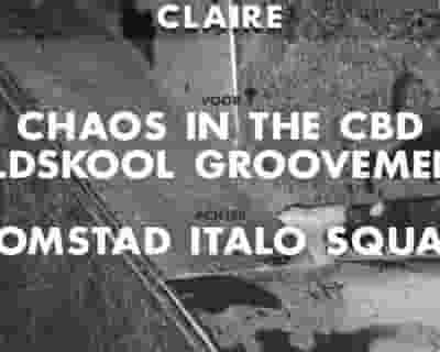 Claire: Chaos in the CBD / Oldskool Groovement tickets blurred poster image