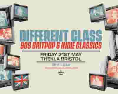 Different Class — 90s Britpop & Indie Classics tickets blurred poster image