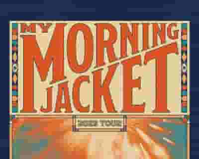 My Morning Jacket tickets blurred poster image