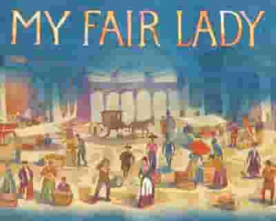 My Fair Lady (Chicago) tickets blurred poster image