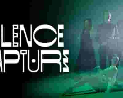 Silence & Rapture tickets blurred poster image