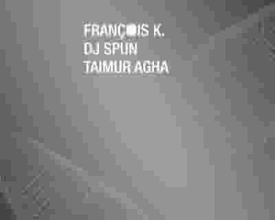 Deep Space Brooklyn - François K/ DJ Spun/ Taimur Agha tickets blurred poster image