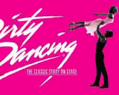 Dirty Dancing tickets blurred poster image