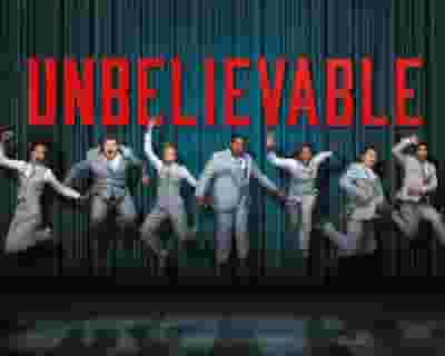 Unbelievable tickets blurred poster image