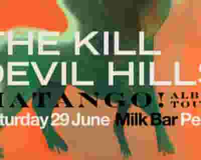 The Kill Devil Hills tickets blurred poster image