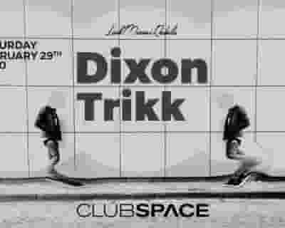 Dixon + Trikk by Link Miami Rebels tickets blurred poster image