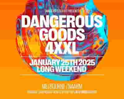 Dangerous Goods 4XXL tickets blurred poster image