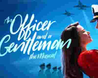 An Officer and a Gentleman The Musical tickets blurred poster image
