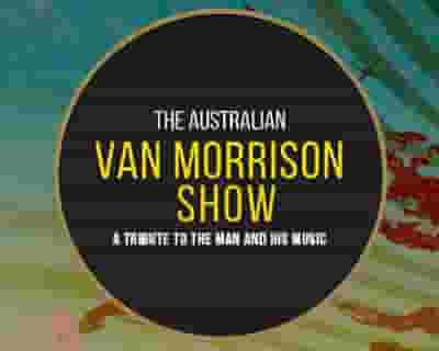 The Australian Van Morrison Show tickets blurred poster image