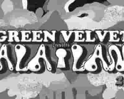 Green Velvet presents: La La Land tickets blurred poster image