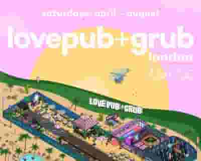 Love Pub + Grub tickets blurred poster image