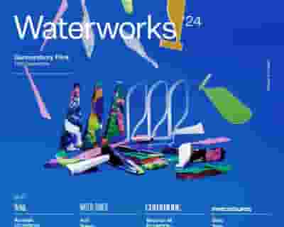 Waterworks Festival 2024 tickets blurred poster image