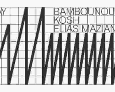 Bambounou / Kosh / Elias Mazian tickets blurred poster image
