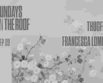 Sundays on The Roof - Thugfucker/ Francesca Lombardo/ Galen tickets blurred poster image