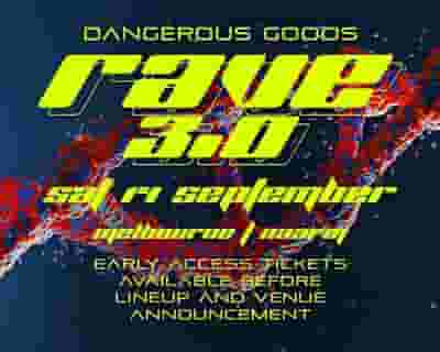 Dangerous Goods Presents: RAVE 3.0 tickets blurred poster image