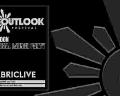 FABRICLIVE: Outlook Festival Launch Party tickets blurred poster image
