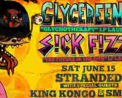 The Glycereens w/ Sick Fizz tickets blurred poster image