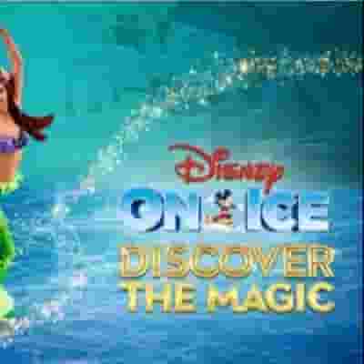 Disney On Ice Presents Discover The Magic blurred poster image