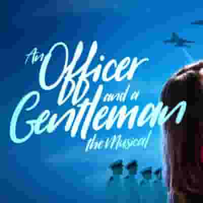 An Officer and a Gentleman The Musical blurred poster image