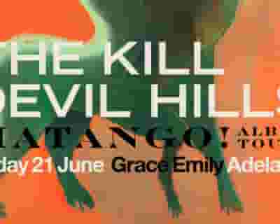 THE KILL DEVIL HILLS tickets blurred poster image