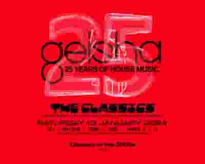 Celebrating 25 Years of Geisha - 2000's Classics tickets blurred poster image
