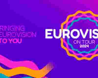 Eurovision On Tour tickets blurred poster image