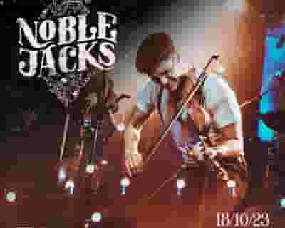 Noble Jacks tickets blurred poster image
