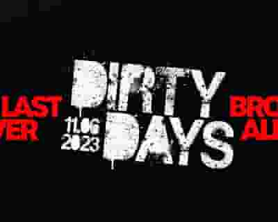 Dirty Days - The Last One tickets blurred poster image