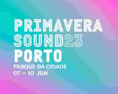 Primavera Sound 2023 | Porto tickets blurred poster image