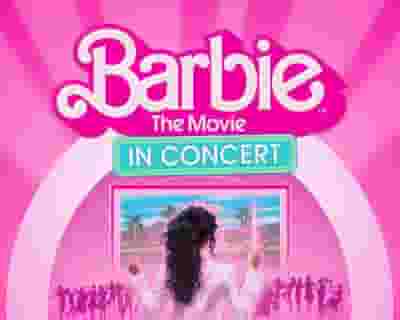 Barbie The Movie: In Concert™ tickets blurred poster image