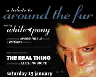 A tribute to "AROUND THE FUR" performed by WHITE PONY tickets blurred poster image