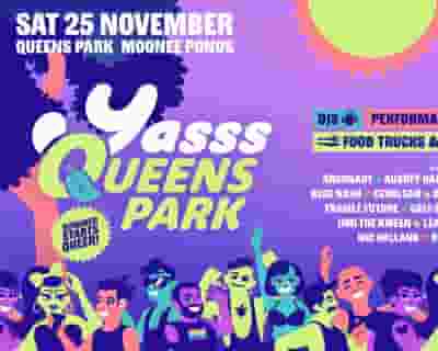 YASSS QUEENS PARK tickets blurred poster image