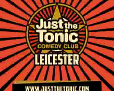 Just The Tonic Comedy Club - Leicester tickets blurred poster image