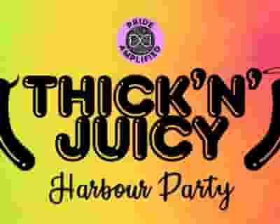 THICK 'N' JUICY World Pride - Harbour Party tickets blurred poster image