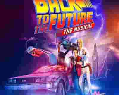 Back To The Future - The Musical tickets blurred poster image
