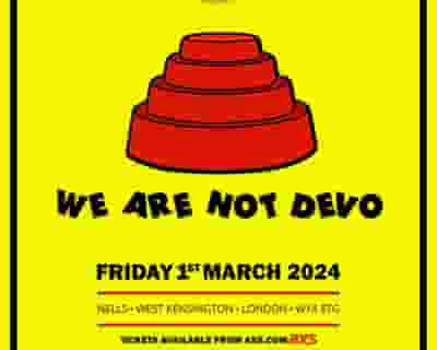 We Are Not Devo tickets blurred poster image