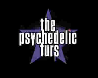 The Psychedelic Furs tickets blurred poster image