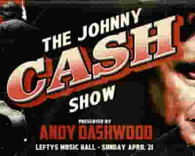 The Johnny Cash Show - "Songs that Cash Taught Me" tickets blurred poster image