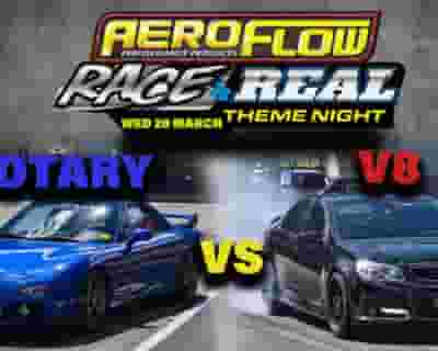 Aeroflow Race 4 Real - Rotary vs V8 Theme Night tickets blurred poster image