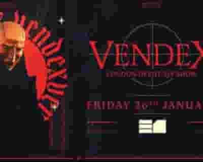 E1 presents Vendex (London Debut AV show) tickets blurred poster image
