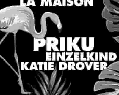 Thursdate: La Maison with Priku, Einzelkind, Katie Drover tickets blurred poster image