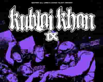 Kublai Khan TX tickets blurred poster image