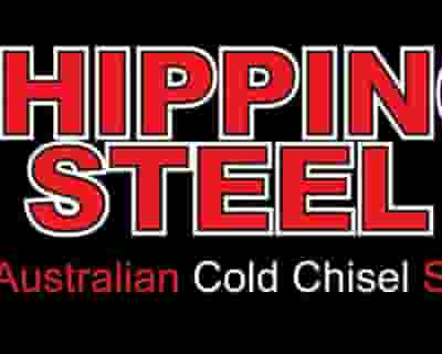 SHIPPING STEEL - Australia’s finest tribute to COLD CHISEL tickets blurred poster image