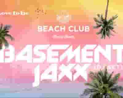 Beach Club featuring Basement Jaxx (DJ Set) tickets blurred poster image
