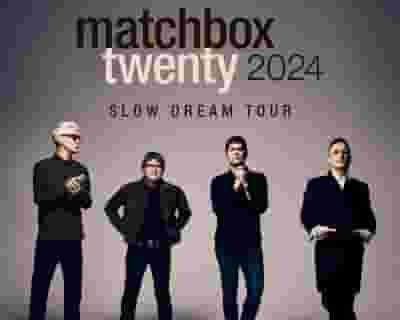 Matchbox Twenty - Slow Dream Tour tickets blurred poster image