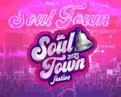 Soul Town Festive 2023 tickets blurred poster image