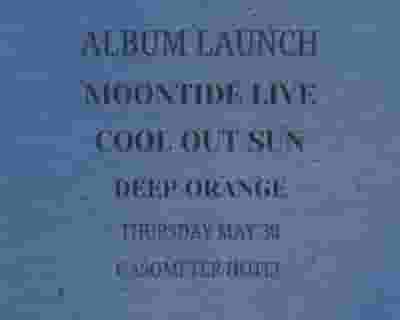 Moontide // Cool Out Sun  // Deep Orange (Moontide Album Release Party) tickets blurred poster image