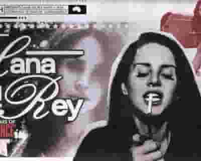 sugarush: Lana Del Rey Night - 10 Years of Ultraviolence (Second Show) tickets blurred poster image