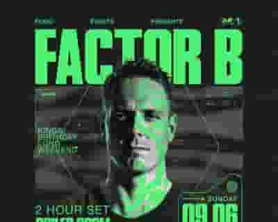 Factor B tickets blurred poster image