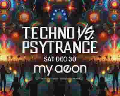 Techno vs Psytrance [Final Round 2023] tickets blurred poster image
